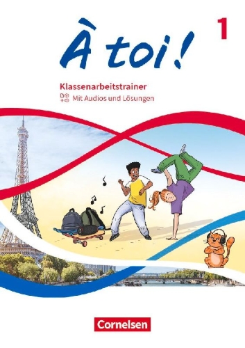 Buchcover und Innenansicht für das Buch: À toi ! Band 1 - Klassenarbeitstrainer - Mit Audios und Lösungen