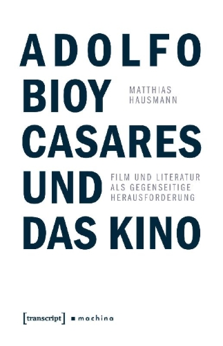 Buchcover und Innenansicht für das Buch: Adolfo Bioy Casares und das Kino