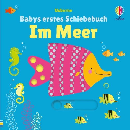 Buchcover und Innenansicht für das Buch: Babys erstes Schiebebuch: Im Meer