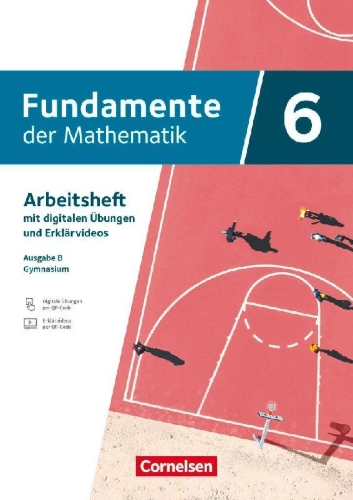 Buchcover und Innenansicht für das Buch: Fundamente der Mathematik 6. Schuljahr - Ausgabe B ab 2024 - Arbeitsheft mit Medien und digitalen Übungen