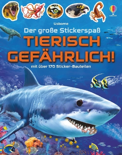 Buchcover und Innenansicht für das Buch: Der große Stickerspaß: Tierisch gefährlich!
