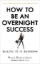 Buchcover und Innenansicht für das Buch: How to Be an Overnight Success