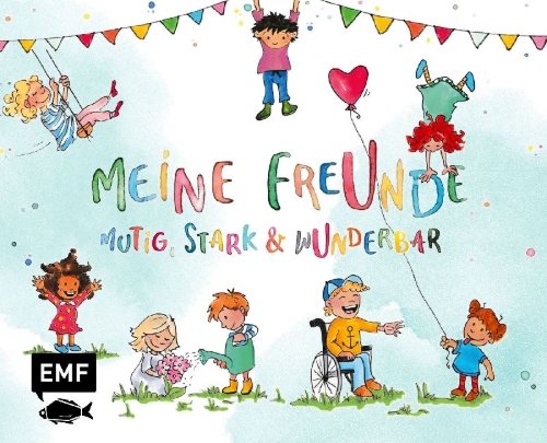 Buchcover und Innenansicht für das Buch: Meine Freunde: Mutig, stark & wunderbar - Ein Eintragalbum für ALLE zum Thema Vielfalt