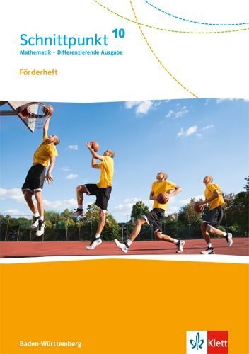 Buchcover und Innenansicht für das Buch: Schnittpunkt Mathematik 10. Förderheft mit Lösungsheft Klasse 10. Differenzierende Ausgabe Baden-Württemberg
