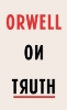 Buchcover und Innenansicht für das Buch: Orwell on Truth