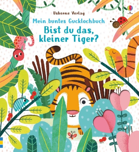 Buchcover und Innenansicht für das Buch: Mein buntes Gucklochbuch: Bist du das, kleiner Tiger?