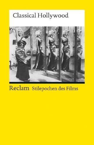 Buchcover und Innenansicht für das Buch: Stilepochen des Films: Classical Hollywood