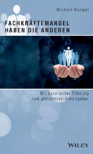 Buchcover und Innenansicht für das Buch: Fachkräftemangel haben die anderen