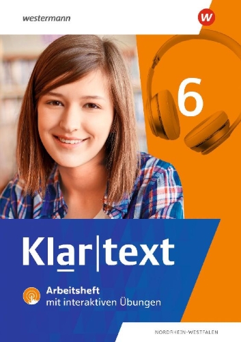 Buchcover und Innenansicht für das Buch: Klartext 6. Arbeitsheft. Differenzierende Ausgabe für Nordrhein-Westfalen