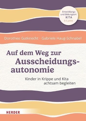 Buchcover und Innenansicht für das Buch: Auf dem Weg zur Ausscheidungsautonomie