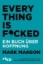 Buchcover und Innenansicht für das Buch: Everything is Fucked