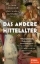 Buchcover und Innenansicht für das Buch: Das andere Mittelalter