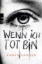 Buchcover und Innenansicht für das Buch: Wenn ich tot bin