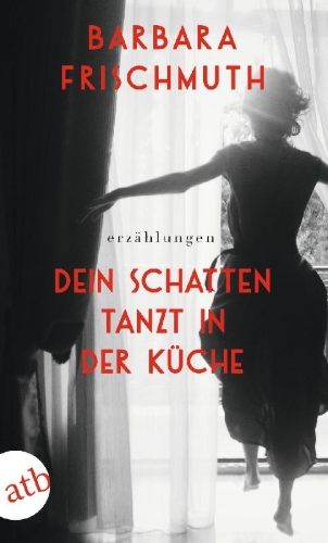 Buchcover und Innenansicht für das Buch: Dein Schatten tanzt in der Küche