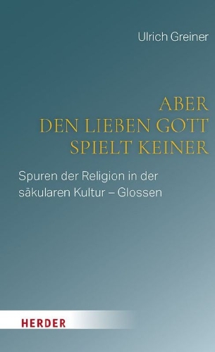 Buchcover und Innenansicht für das Buch: Aber den lieben Gott spielt keiner