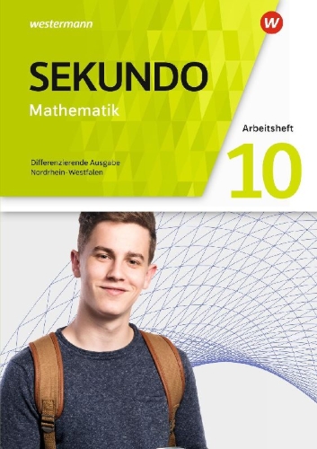 Buchcover und Innenansicht für das Buch: Sekundo 10. Arbeitsheft mit Lösungen. Mathematik für differenzierende Schulformen. Nordrhein-Westfalen