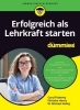 Buchcover und Innenansicht für das Buch: Erfolgreich als Lehrkraft starten für Dummies