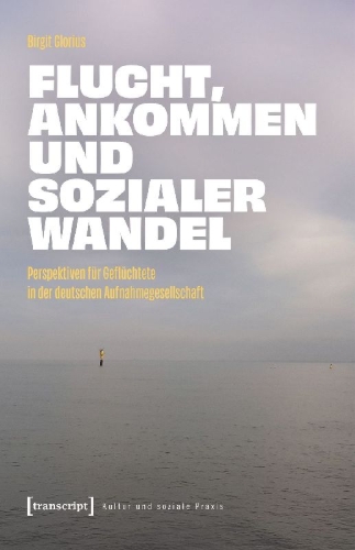 Buchcover und Innenansicht für das Buch: Flucht, Ankommen und sozialer Wandel
