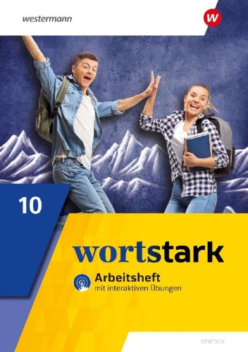 Buchcover und Innenansicht für das Buch: wortstark 10. Arbeitsheft mit interaktiven Übungen. Allgemeine Ausgabe