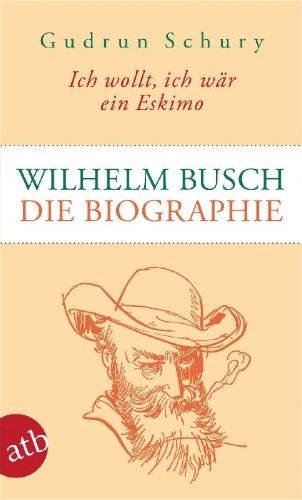 Buchcover und Innenansicht für das Buch: Ich wollt, ich wär ein Eskimo: Wilhelm Busch