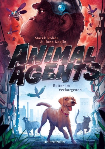 Buchcover und Innenansicht für das Buch: Animal Agents - Retter im Verborgenen (Animal Agents, Bd. 1)