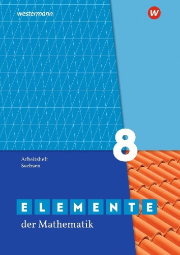 Buchcover und Innenansicht für das Buch: Elemente der Mathematik SI 8. Arbeitsheft mit Lösungen. Sachsen
