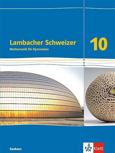 Buchcover und Innenansicht für das Buch: Lambacher Schweizer Mathematik 10. Schulbuch Klasse 10. Ausgabe Sachsen