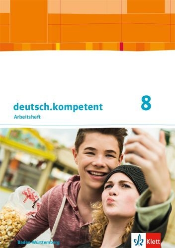 Buchcover und Innenansicht für das Buch: deutsch.kompetent 8. Arbeitsheft mit Onlineangebot und Lösungen Klasse 8.  Ausgabe Baden-Württemberg