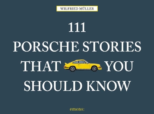 Buchcover und Innenansicht für das Buch: 111 Porsche Stories that you should know