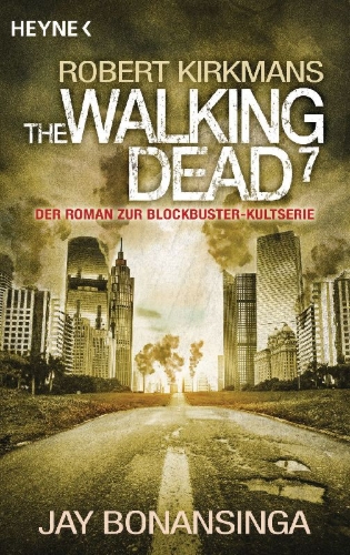 Buchcover und Innenansicht für das Buch: Robert Kirkman's The Walking Dead 7 - Search and Destroy
