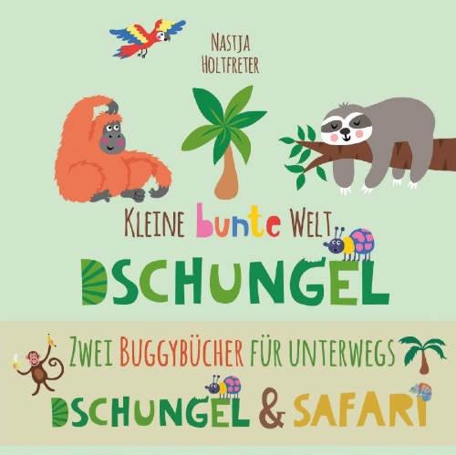 Buchcover und Innenansicht für das Buch: Kleine bunte Welt - Dschungel & Safari