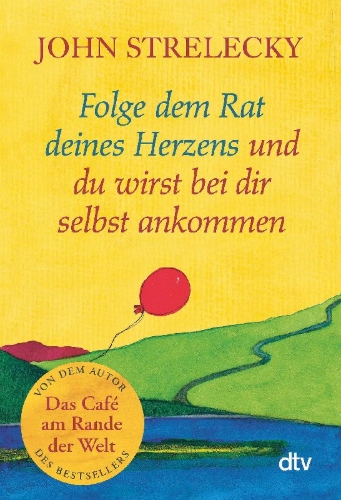 Buchcover und Innenansicht für das Buch: Follow Where Your Heart Guides and You Will Discover Your True Self
