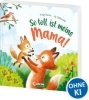 Buchcover und Innenansicht für das Buch: So toll ist meine Mama!