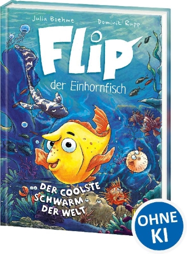 Buchcover und Innenansicht für das Buch: Flip, der Einhornfisch (Band 1) - Der coolste Schwarm der Welt