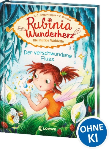 Buchcover und Innenansicht für das Buch: Rubinia Wunderherz, die mutige Waldelfe (Band 3) - Der verschwundene Fluss