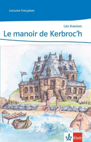Buchcover und Innenansicht für das Buch: Le manoir de Kerbroc'h. 2. Lernjahr