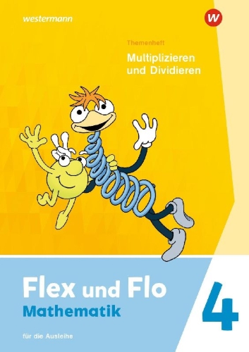 Buchcover und Innenansicht für das Buch: Flex und Flo 4. Themenheft Multiplizieren und Dividieren: Für die Ausleihe