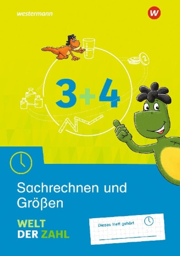 Buchcover und Innenansicht für das Buch: Welt der Zahl 3 / 4. Arbeitsheft Sachrechnen und Größen