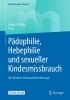 Buchcover und Innenansicht für das Buch: Pädophilie, Hebephilie und sexueller Kindesmissbrauch