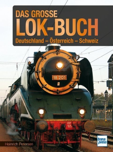 Buchcover und Innenansicht für das Buch: Das große Lok-Buch der Eisenbahnen in Deutschland, Österreich und der Schweiz von der Dampflok bis zum ICE