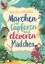 Buchcover und Innenansicht für das Buch: Wiederentdeckte Märchen von tapferen und cleveren Mädchen
