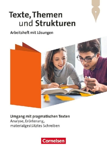 Buchcover und Innenansicht für das Buch: Texte, Themen und Strukturen - Zu allen Ausgaben 2024 - Umgang mit pragmatischen Texten: Analyse, Erörterung, materialgestütztes Schreiben - Arbeitsheft mit Lösungen