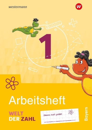 Buchcover und Innenansicht für das Buch: Welt der Zahl 1. Arbeitsheft. Für Bayern