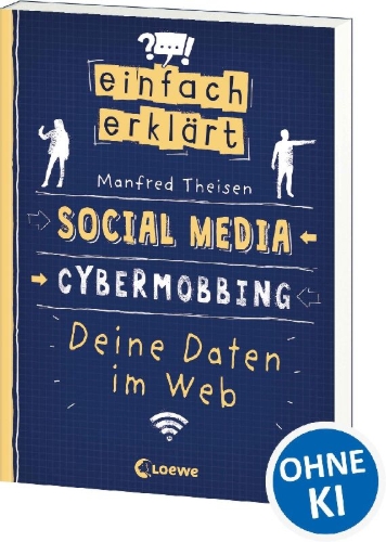 Buchcover und Innenansicht für das Buch: Einfach erklärt - Social Media - Cybermobbing - Deine Daten im Web