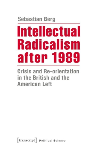 Buchcover und Innenansicht für das Buch: Intellectual Radicalism after 1989