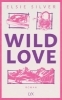 Buchcover und Innenansicht für das Buch: Wild Love (Rose Hill)