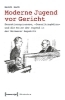 Buchcover und Innenansicht für das Buch: Moderne Jugend vor Gericht