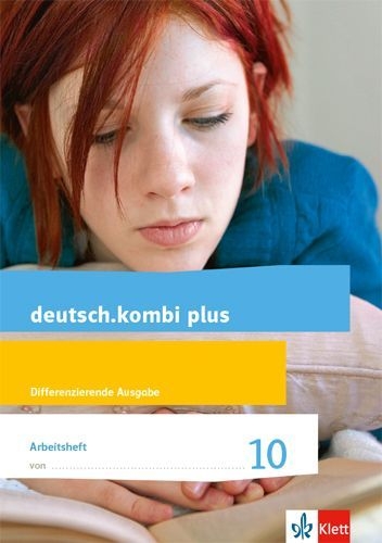 Buchcover und Innenansicht für das Buch: deutsch.kombi plus 10. Arbeitsheft mit Lösungsteil Klasse 10. Differenzierende Allgemeine Ausgabe