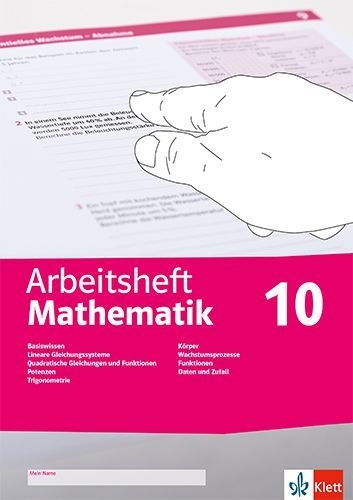 Buchcover und Innenansicht für das Buch: Arbeitsheft Mathematik 10. LGS, quadratische Gleichungen, Potenzen, Trigonometrie, Körper, Wachstumsprozesse, Funktionen, Daten, Zufall, Wahrscheinlichkeit