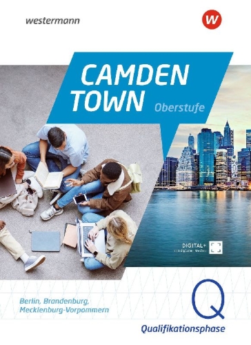 Buchcover und Innenansicht für das Buch: Camden Town Oberstufe. Qualifikationsphase Schulbuch. Für Berlin, Brandenburg, Mecklenburg-Vorpommern